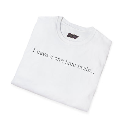 Copy of T‑Shirt — “I have a one lane brain...” Front / 420.69 License Plate Back Cannabis Graphic