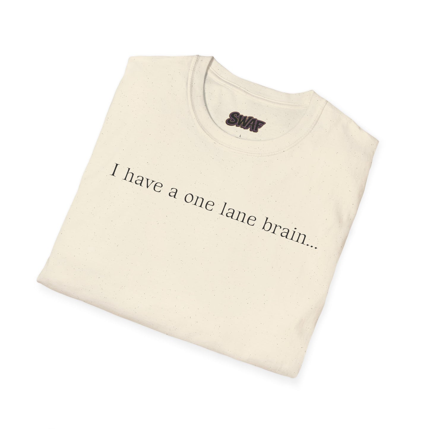 Copy of T‑Shirt — “I have a one lane brain...” Front / 420.69 License Plate Back Cannabis Graphic