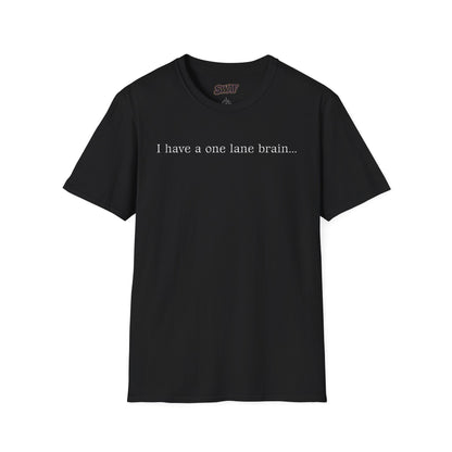 T‑Shirt — “I have a one lane brain...” Front / 420.69 License Plate Back Cannabis Graphic