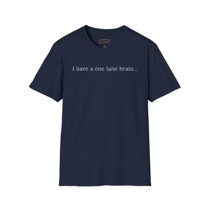 T‑Shirt — “I have a one lane brain...” Front / 420.69 License Plate Back Cannabis Graphic