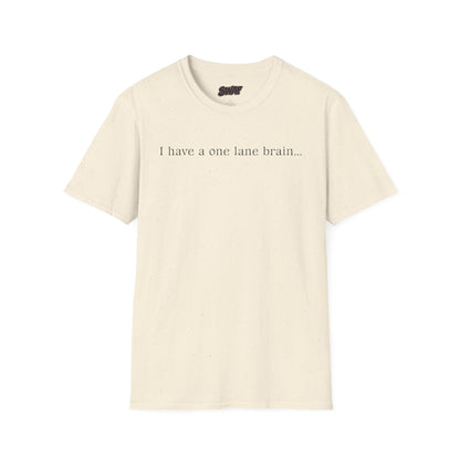 Copy of T‑Shirt — “I have a one lane brain...” Front / 420.69 License Plate Back Cannabis Graphic