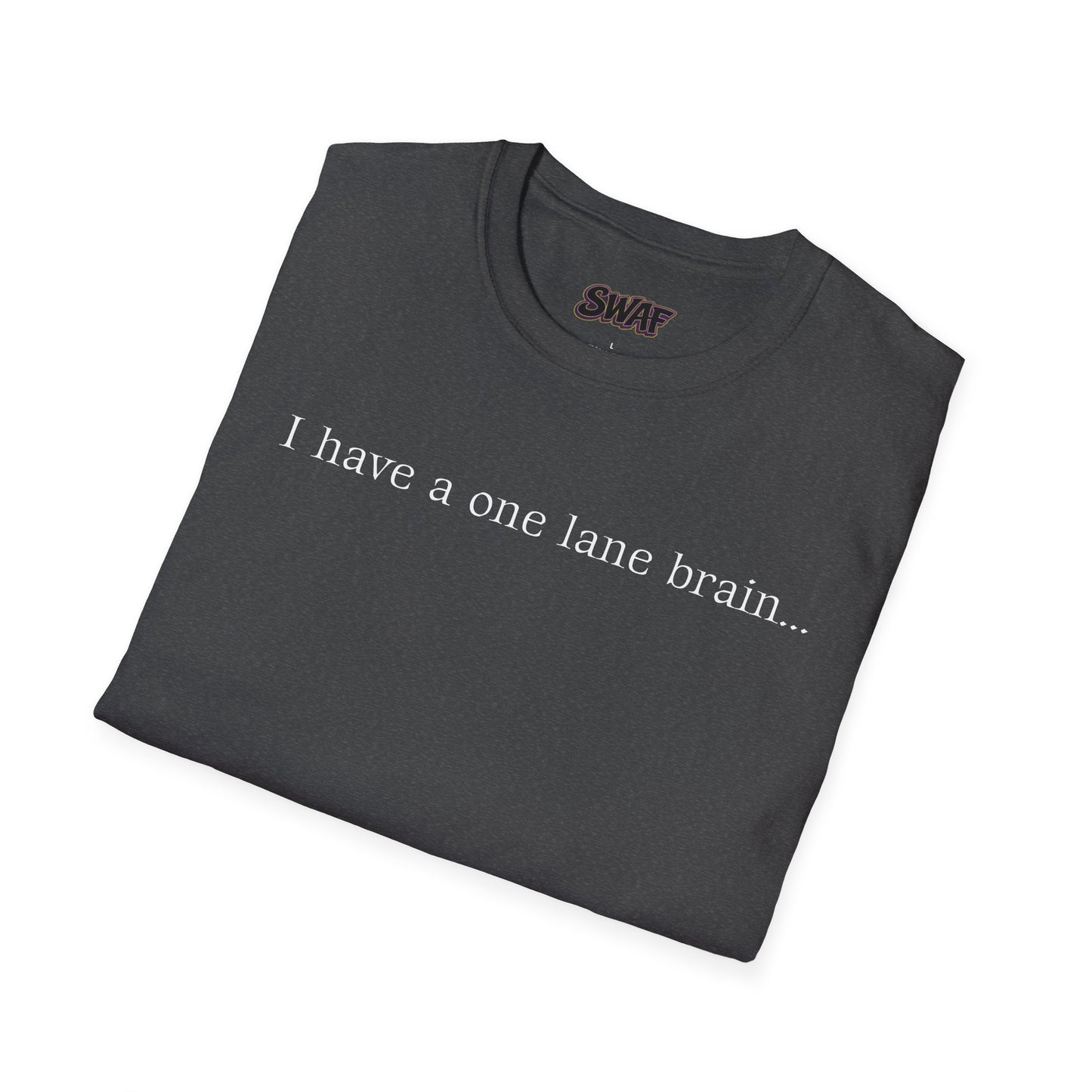 T‑Shirt — “I have a one lane brain...” Front / 420.69 License Plate Back Cannabis Graphic